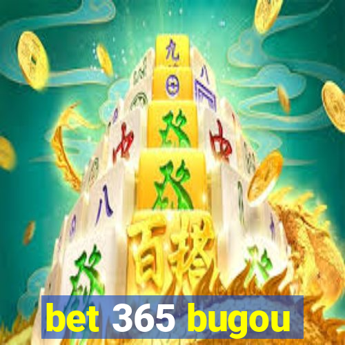 bet 365 bugou